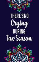 There's No Crying During Tax Season