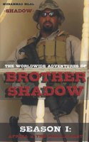 The Worldwide Adventures of Brother Shadow: Season I: Afrika & the Middle East(1 The Worldwide Adventures of Brother Shadow)
