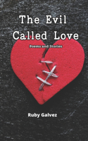 The Evil Called Love