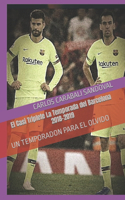 Casi Triplete La Temporada del Barcelona 2018-2019
