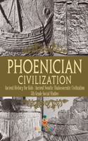 Phoenician Civilization - Ancient History for Kids Ancient Semitic Thalassocratic Civilization 5th Grade Social Studies