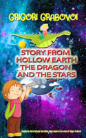 Story from Hollow Earth, the Dragon and the Stars