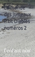 Le monde des jumeaux P'tit Diables numéros 2
