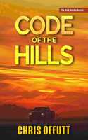 Code of the Hills: (3 Mick Hardin Novels)