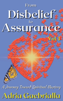 From Disbelief to Assurance