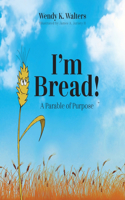 I'm Bread