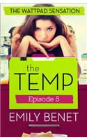 The Temp Episode Five