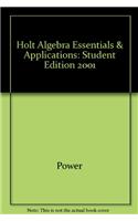 Holt Algebra Essentials & Applications: Student Edition 2001