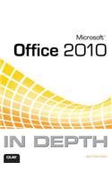 Microsoft Office 2010 In Depth