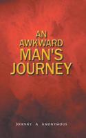 An Awkward Man's Journey