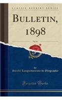 Bulletin, 1898, Vol. 16 (Classic Reprint)