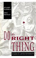 Do the Right Thing: Studies in Limited Rationality