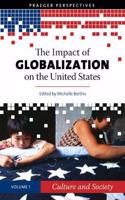 The Impact of Globalization on the United States: Volume 1, Culture and Society