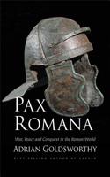 Pax Romana: War, Peace and Conquest in the Roman World: War, Peace and Conquest in the Roman World