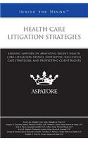 Health Care Litigation Strategies