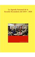 La Agenda Semanal de la Escuela Secundaria del 2019 - 2020