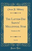 The Latter-Day Saints' Millennial Star, Vol. 83: October 6, 1921 (Classic Reprint)