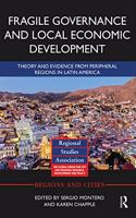 Fragile Governance and Local Economic Development: Theory and Evidence from Peripheral Regions in Latin America