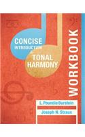 Concise Introduction to Tonal Harmony Workbook