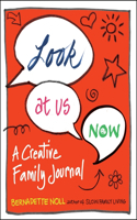 Look at Us Now: A Creative Family Journal(English)