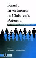 Family Investments in Children's Potential