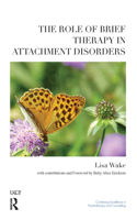 The Role of Brief Therapy in Attachment Disorders