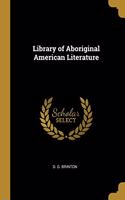 Library of Aboriginal American Literature