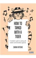 How to Tango with a Tiger