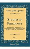 Studies in Philology, Vol. 6: A Middle English Treatise on the Ten Commandments (From St. John's College, Oxford Ms. 94; 1420-1434); Part 1 Text and Notes (Classic Reprint)
