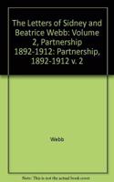 The Letters of Sidney and Beatrice Webb: Volume 2, Partnership 1892–1912