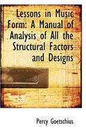 Lessons in Music Form: A Manual of Analysis of All the Structural Factors and Designs