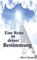 Eine Reise Zu Deiner Bestimmung