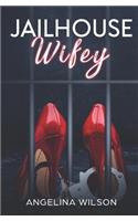 JailHouse wifey
