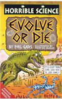 Horrible Science: Evolve or Die: (Horrible Science)