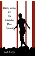 Danny Malloy and His Mississippi River Samurai