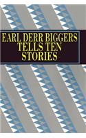 Earl Derr Biggers Tells Ten Stories