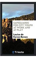 Safeguards for City Youth at Work and at Play