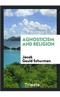 AGNOSTICISM AND RELIGION