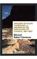 Memoirs of Ralph Vansittart: A Member of the Parliament of Canada, 1861-1867