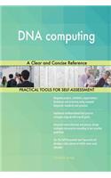 DNA computing: A Clear and Concise Reference