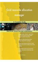 Grid resource allocation manager A Complete Guide