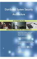 Distributed System Security Architecture A Complete Guide