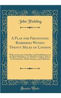 A Plan for Preventing Robberies Within Twenty Miles of London