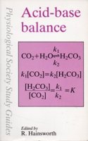 Acid-base Balance: No 1 (Physiological Society study guides)