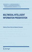 Multimodal Intelligent Information Presentation: 27 (Text, Speech and Language Technology)