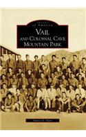 Vail and Colossal Cave Mountain Park