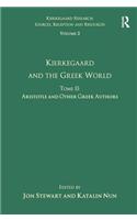 Volume 2, Tome II: Kierkegaard and the Greek World - Aristotle and Other Greek Authors