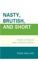 Nasty, Brutish, and Short: Lessons and Laughs from an Overseas Officer