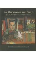 Opening of the Field: Jess, Robert Duncan, and Their Circle