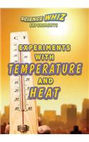 Experiments with Temperature and Heat: (Science Whiz Experiments)